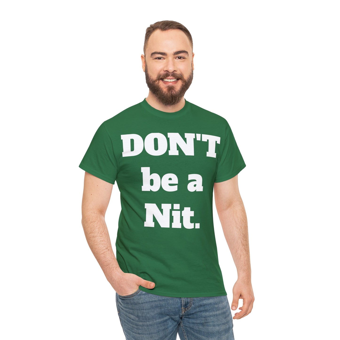 Don't Be A Nit T-Shirt - Unisex