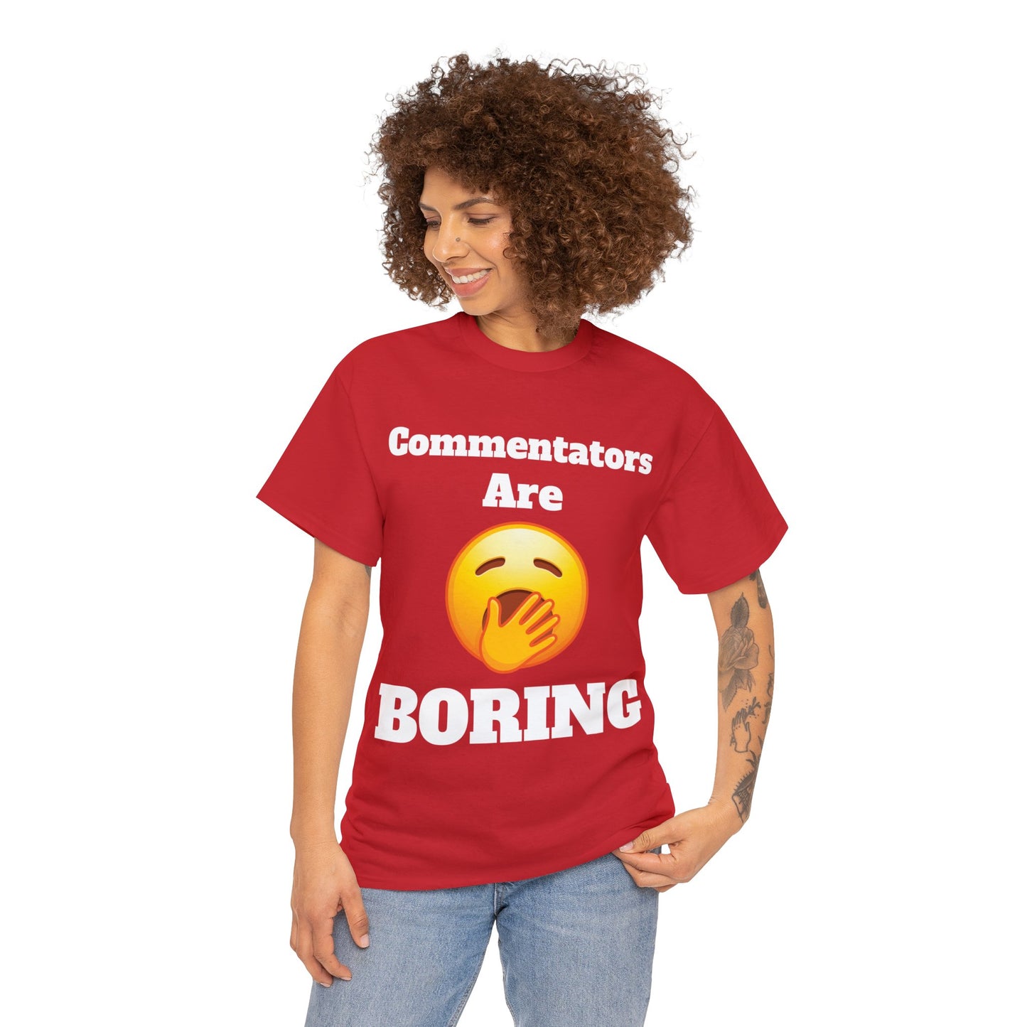 Commentators are BORING T-Shirt - Unisex