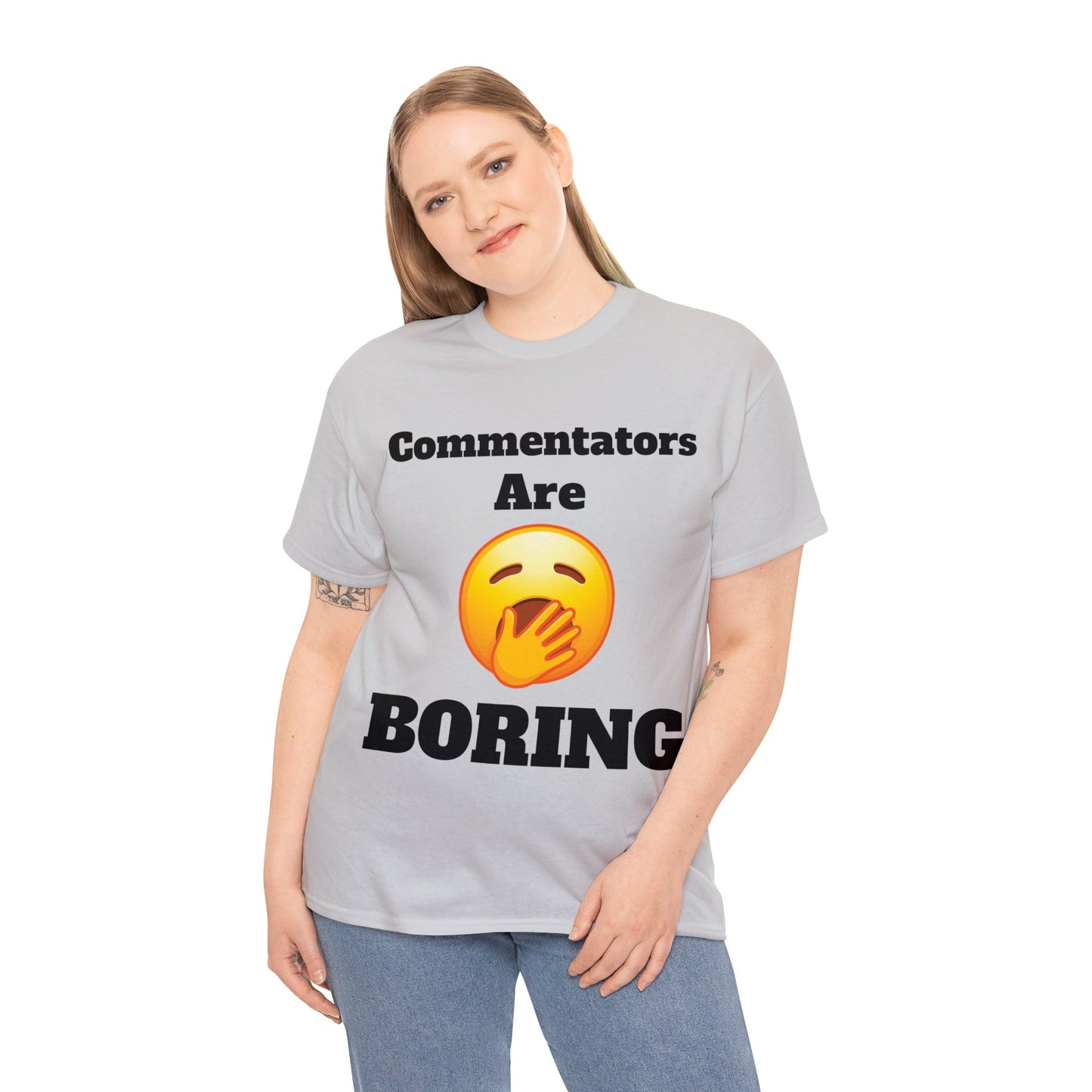 Commentators are BORING T-Shirt - Unisex