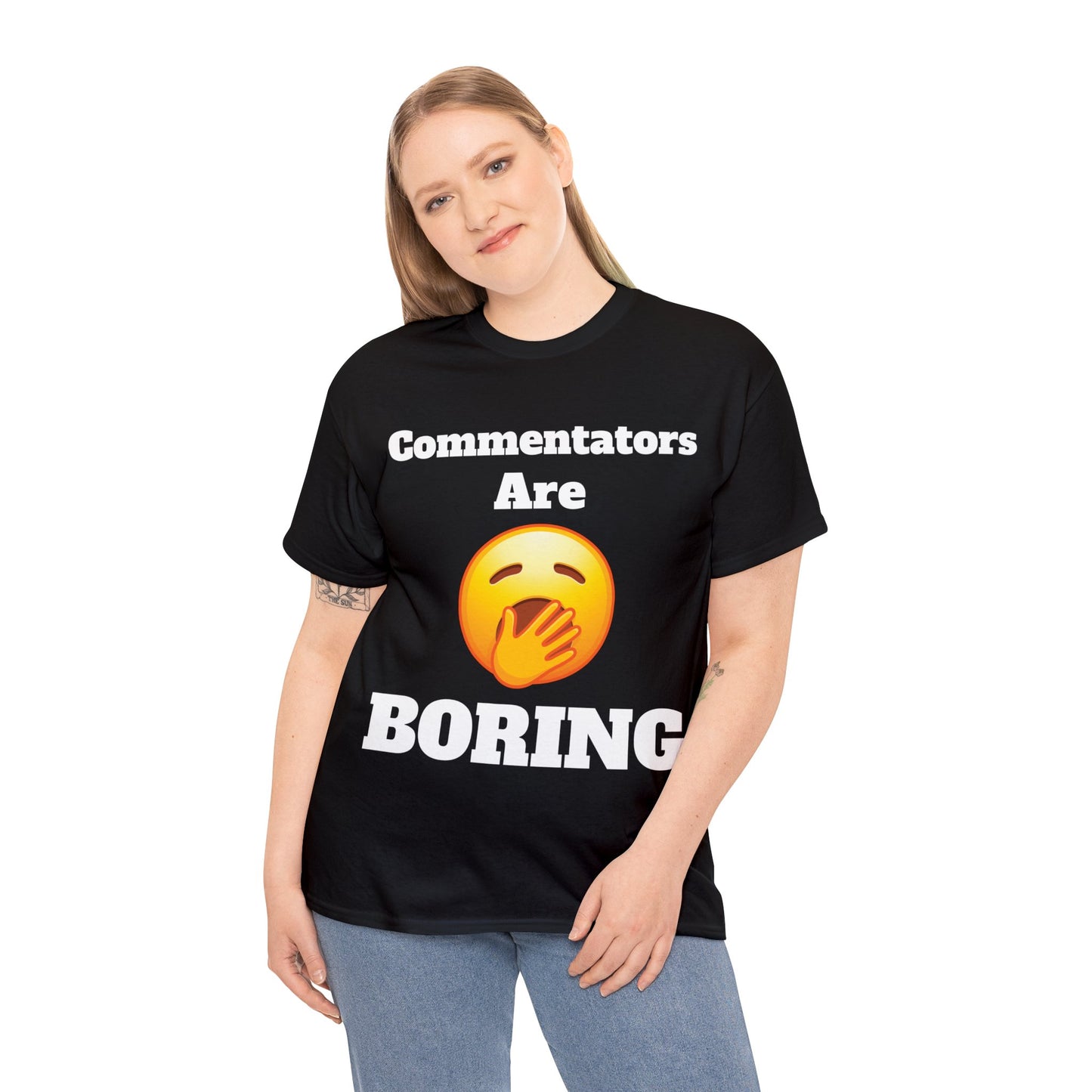 Commentators are BORING T-Shirt - Unisex