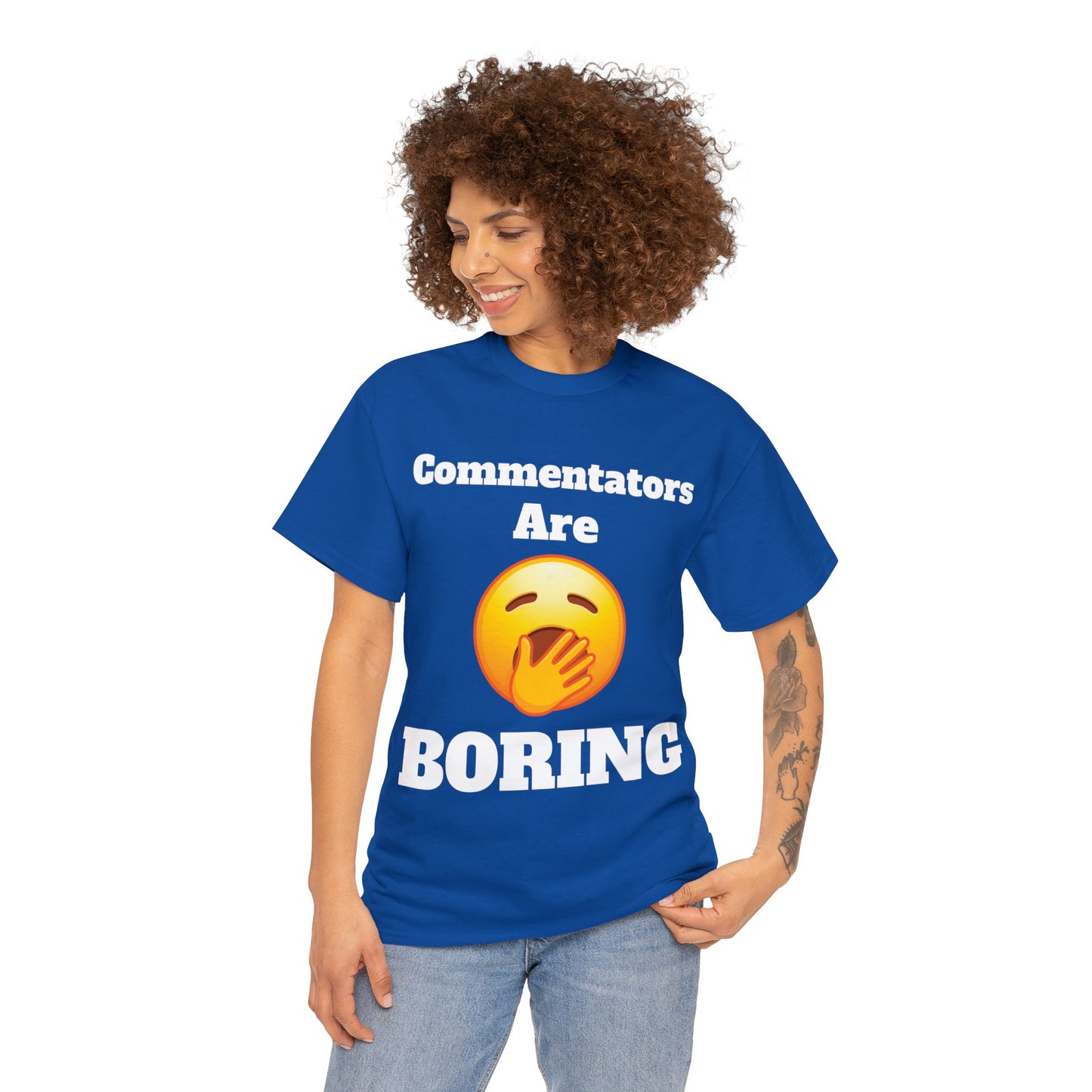 Commentators are BORING T-Shirt - Unisex