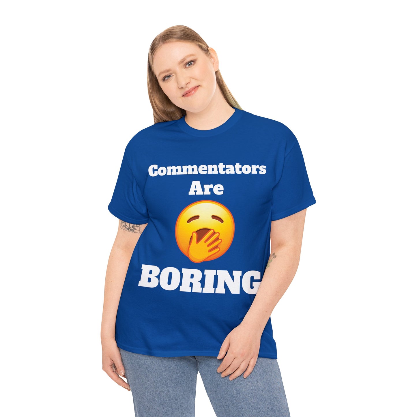 Commentators are BORING T-Shirt - Unisex