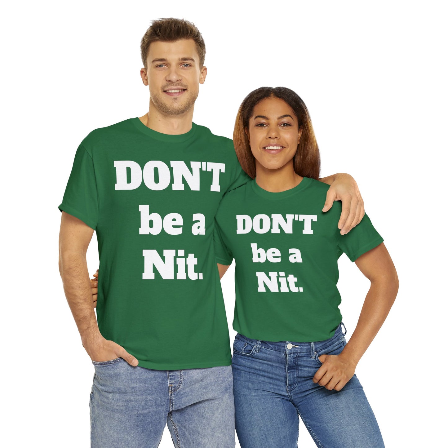 Don't Be A Nit T-Shirt - Unisex